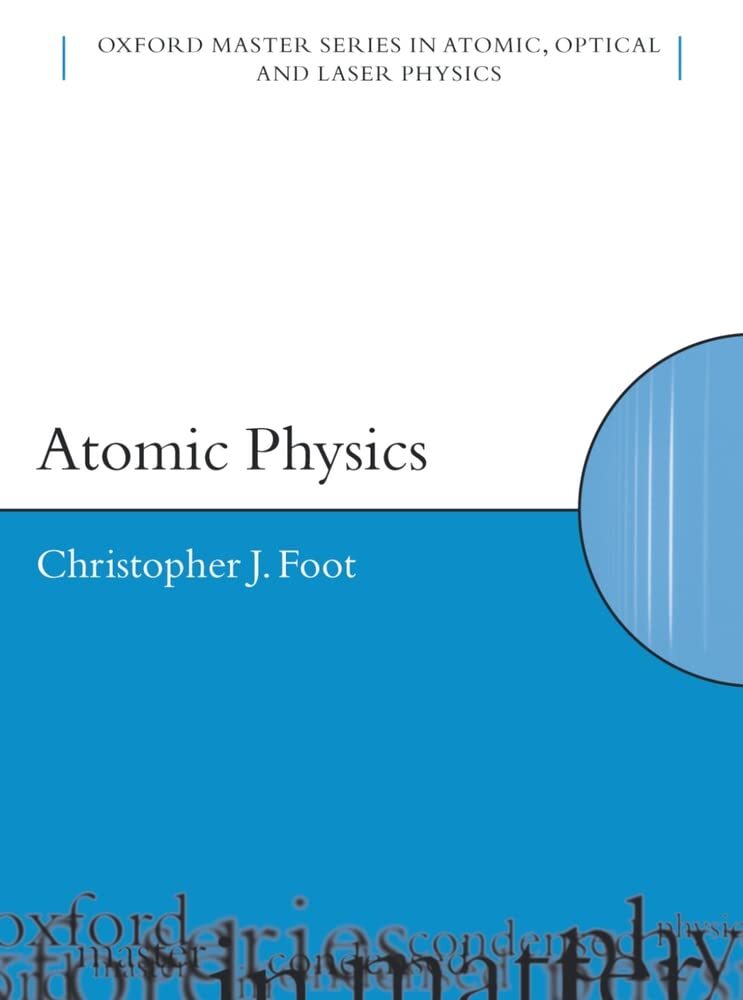 9780198506966 Atomic Physics: 7 - C.J. Foot