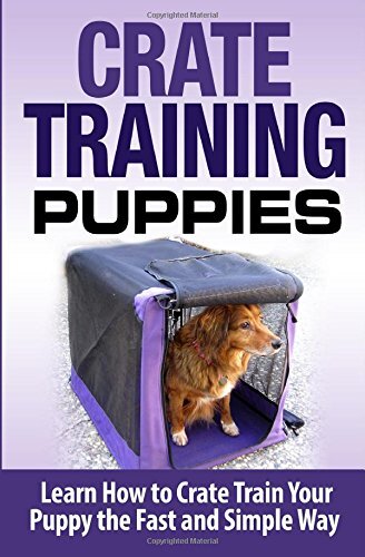 Crate Training Puppies: Learn How to Lopez, Cesar