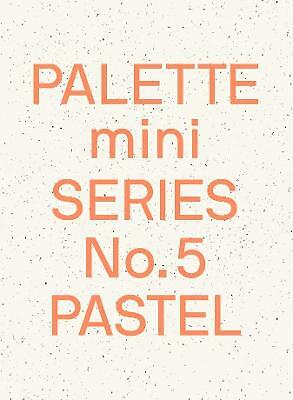 Palette Mini Series 05: Pastel: New light-toned graphics by Not Available...