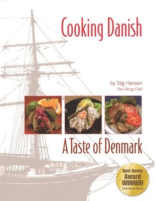 Cooking Danish: A Taste of Denmark by Hansen