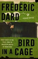 Frederic Dard | Bird In A Cage | Taschenbuch | Englisch (2016) | Pushkin Press