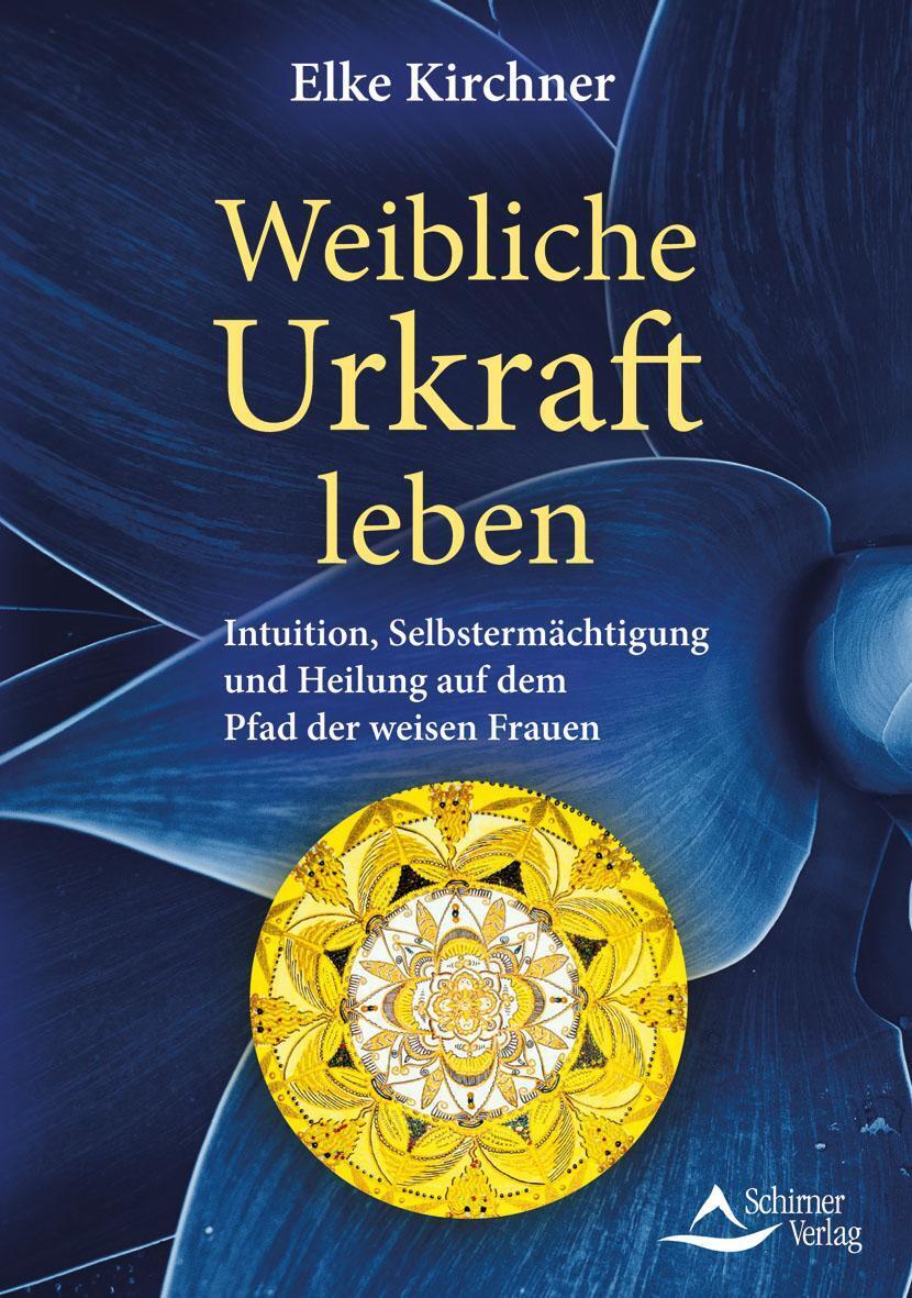 Thumbnail - Weibliche Urkraft Leben | Elke Kirchner | Taschenbuch | 192 S. |