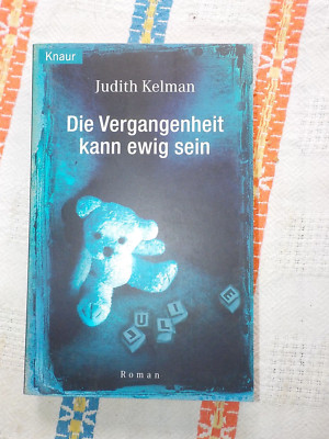 Judith Kelman DIE VERGANGENHEIT KANN EWEIG SEIN ISBN 3426619687 Knaur TB 2003  S