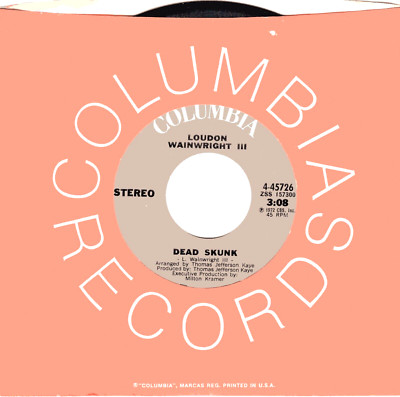 Loudon Wainwright III:  Dead Skunk / Needless to Say - 45 RPM 5351