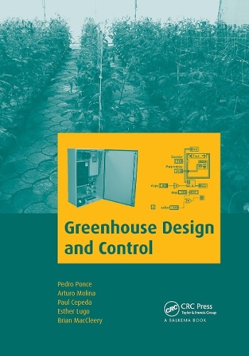 Greenhouse Design and Control by Pedro Ponce, Arturo Molina, ... - 9781032920863