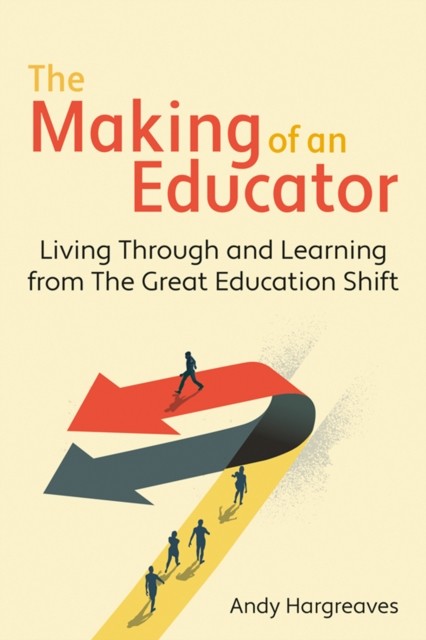 The Making of an Educator by Andy Hargreaves (Paperback Book)