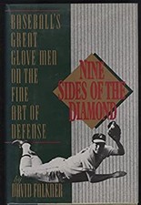 Nine Sides of the Diamond : Baseball's Great Glove Men on the Fin