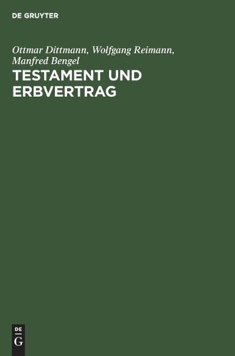 Ottmar Dittmann Wolfgang Reimann Manfred Beng Testament Und Erbvertr (Hardback)