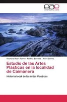 Yaumara Rubio Torres (U. A.) | Estudio De Las Artes PláSticas En La Localidad...