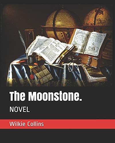 The Moonstone.: NOVEL - Collins, Wilkie