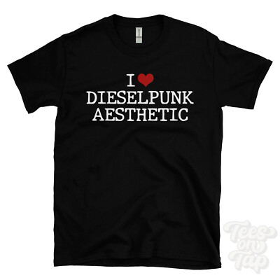 I LOVE DIESELPUNK AESTHETIC T-SHIRT Herz Design Art Style Retro-Futurismus Künstler