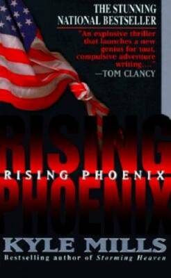 Rising Phoenix - Mass Market Paperback By Mills, Kyle - GOOD