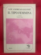 Lou ANDREAS-SALOME'-IL TIPO FEMMINA a cura di T.Villani-ED.MIMESIS 1992 1° ediz.