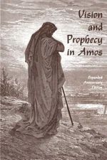 Vision and Prophecy in Amos Paperback John D. Watts