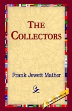 The Collectors by Frank Jewett Mather (English) Hardcover Book