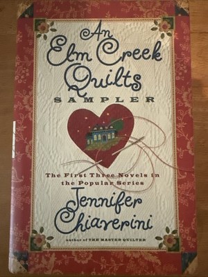 Elm Creek Quilts Sampler by Jennifer Chiaverini (2003, Hardcover)