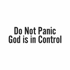 Don't Panic God In Control - Decal Sticker - Multiple Colors & Sizes - ebn4201