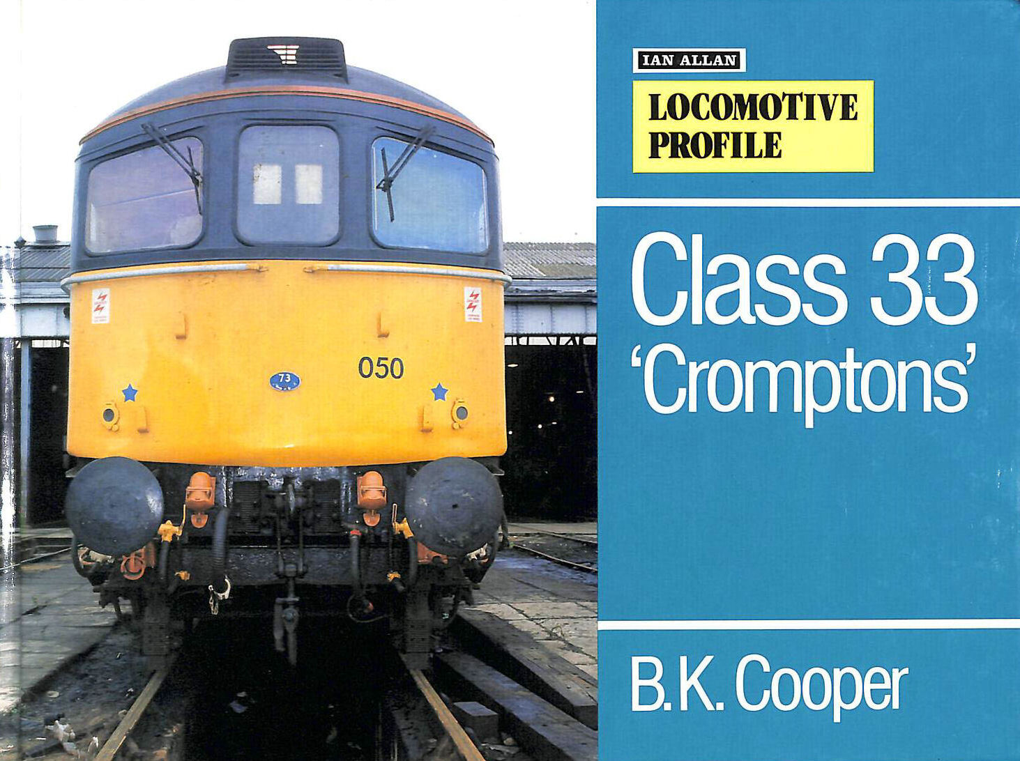 Locomotive Profile: Class 33s by Cooper, B.K.