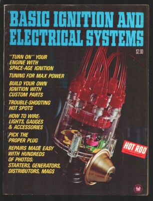 Basic Ignition and Electrical Systems 1971-Detailed info for building hot rod...