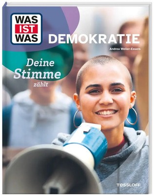 WAS IST WAS Demokratie. Deine Stimme zählt | Andrea Weller-Essers | Buch | 48 S.