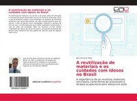 A ReutilizaçãO De Materiais E Os Cuidados Com Idosos No Brasil Alves Taschenbuch