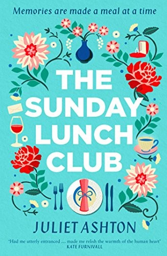 The Sunday Lunch Club: The feel-good novel of 2018-Juliet Ashton