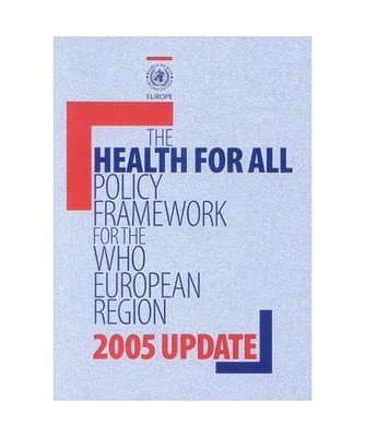 Health for All Policy Framework for the Who European Region: 2005 Update, Center