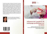Influence De 3 Produits De Nettoyage ProthéTique Sur La RéSine Nadege Pavec Buch