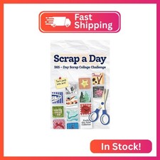 Scrap a Day: 365-Day Scrap Collage Challenge