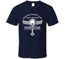 And On The 8th Day God Created Porsche Car Guy Fathers Day Gift T Shirt
