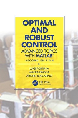 Optimal and Robust Control: Advanced Topics with MATLAB(R) by Luigi Fortuna Pape