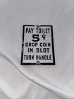 VINTAGE PAY TOILET PORCELAIN SIGN OLD RESTROOM BATHROOM 5 CENT TRAIN SUBWAY