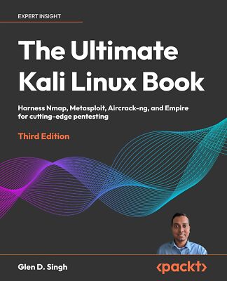 The Ultimate Kali Linux Book by Glen D Singh