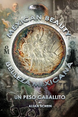 Mexican Beauty/Belleza Mexicana - Un Peso Caballito by: Allan Schein