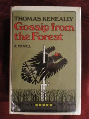 Thomas Keneally - GOSSIP FROM THE FOREST - 1st US