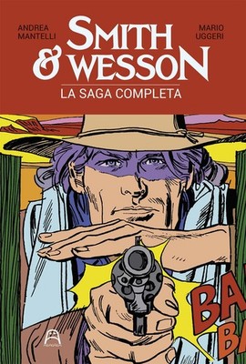 Buch - Andrea Mantelli - Smith & Wesson. Die komplette Saga - Allagalla