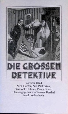 Die grossen Detektive; Bd. 2., Nick Carter, Nat Pinkerton, Sherlock Holmes, Perc