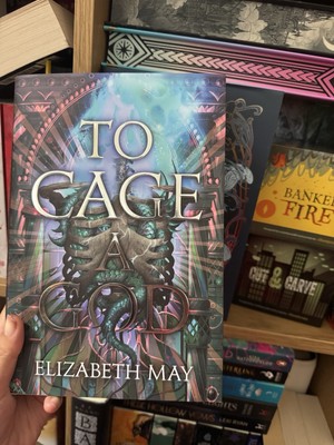 To Cage A God - Illumicrate Exclusive - Elizabeth May Signed