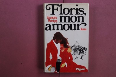 414948 Jacqueline Monsigny FLORIS, MON AMOUR R. Piper & Co. Verlag HC