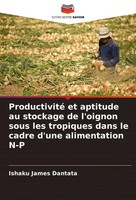 Productivité Et Aptitude Au Stockage De L'oignon Sous Les Tropiques Dans Le...
