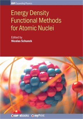 Energy Density Functional Methods for Atomic Nuclei (Paperback or Softback)