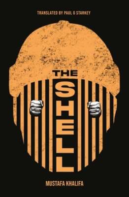 The Shell: Memoirs of a Hidden Observer by Mustafa Khalifa: Used
