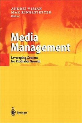 Media Management: Leveraging Content for Profitable Growth (Paperback or Softbac
