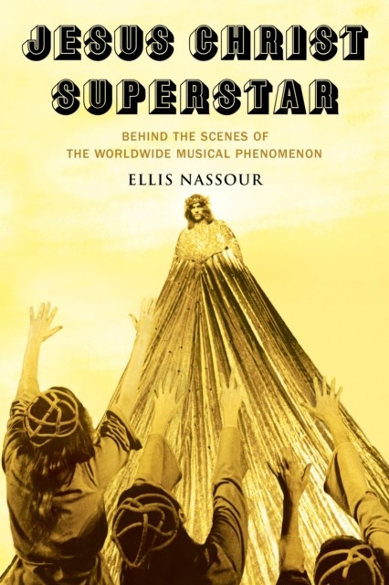 Jesus Christ Superstar by Ellis Nassour HARDBACK 9781493068043