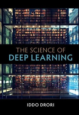 The Science of Deep Learning | Iddo Drori | Englisch | Buch | Gebunden | 2022