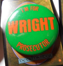 2-1/4" Wright Prosecutor unknown location cello pinback button