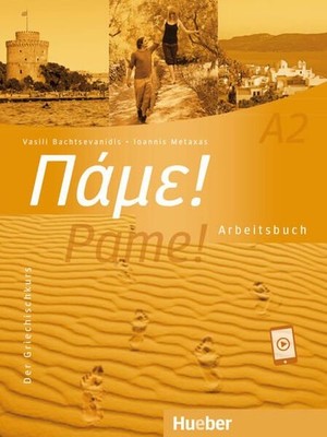 Pame! A2: Der Griechischkurs / Arbeitsbuch mit Audios online Metaxas, Ioannis, V