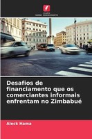 Desafios De Financiamento Que Os Comerciantes Informais Enfrentam No Zimbabué