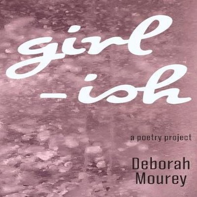 Girl-ISH a poetry project Deborah Mourey Hardcover Smarty Pants P