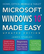 Windows 10 Made Easy 2017 edition Paperback James Stables
